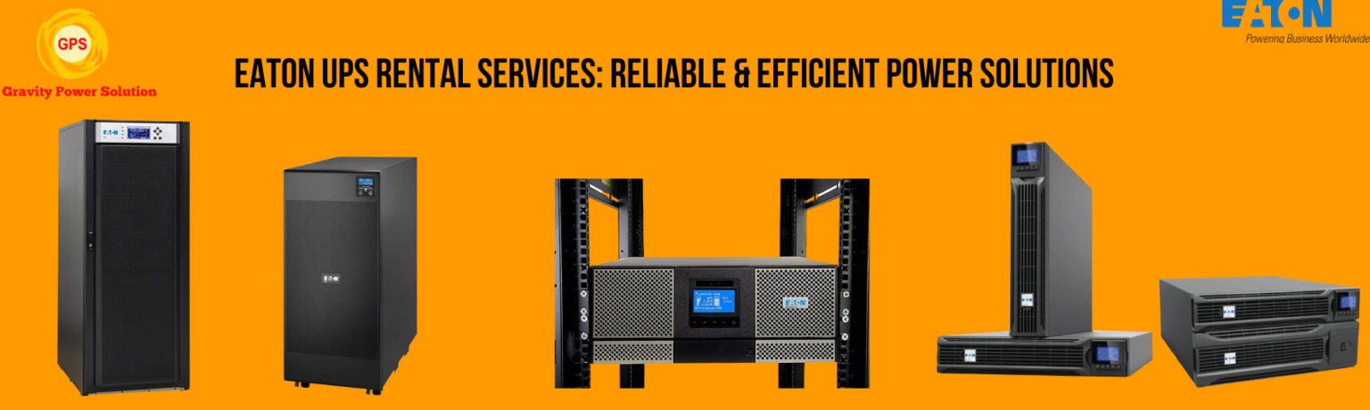 Eaton UPS Rental Services Reliable & Efficient Power Solutions